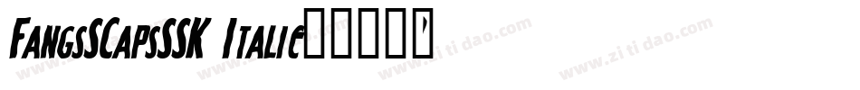 FangsSCapsSSK Italic字体转换